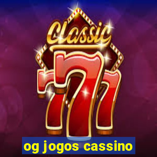 og jogos cassino